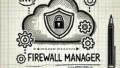 Firewall Manager